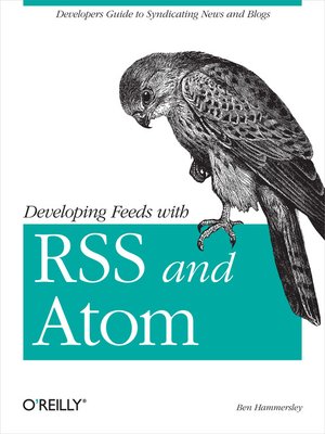 cover image of Developing Feeds with RSS and Atom